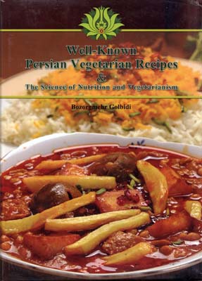 ‏‫‬‭Well -Known Persian vegetarian recipes : the science of nutrition and vegetarianism